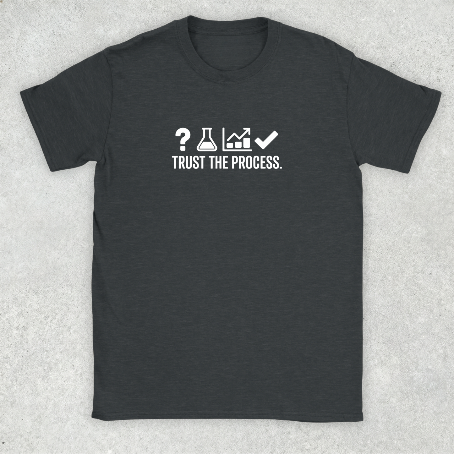 Trust the Process T-Shirt