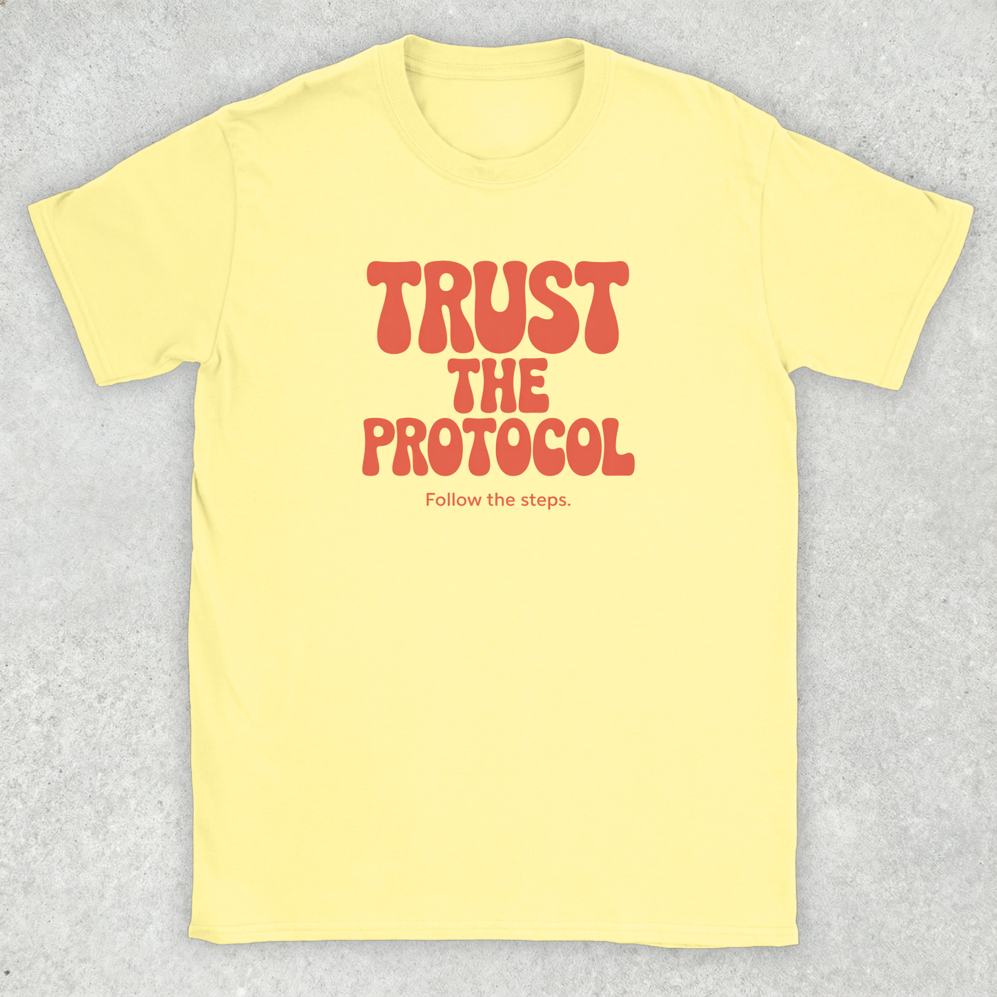 Trust the Protocol T-Shirt