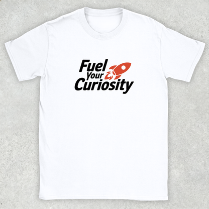 Fuel Your Curiosity T-Shirt
