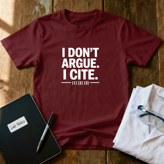 I Cite T-Shirt
