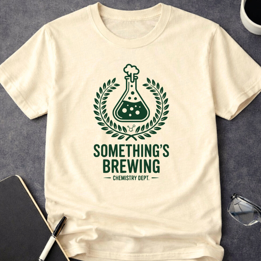 Something's Brewing T-Shirt