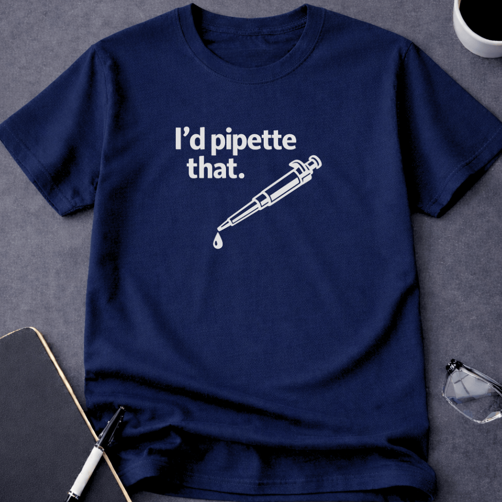 I'd Pipette That