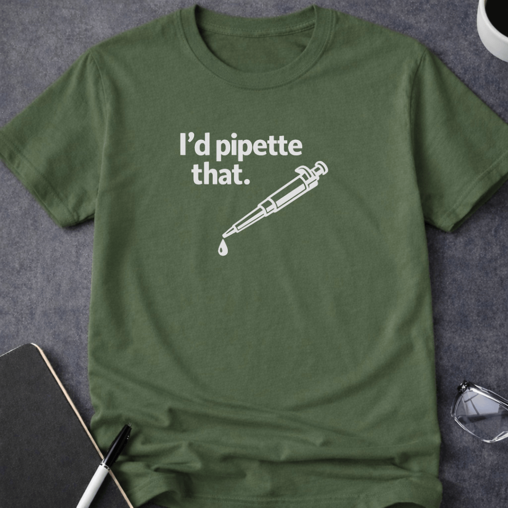 I'd Pipette That
