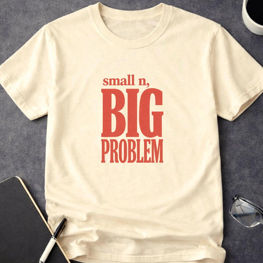 Small n, Big Problem