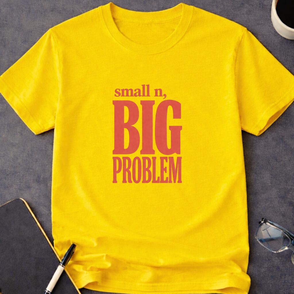 Small n, Big Problem