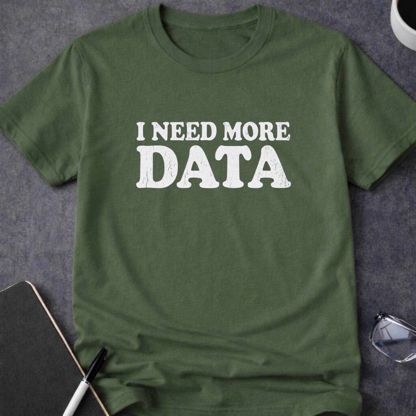 I Need More Data