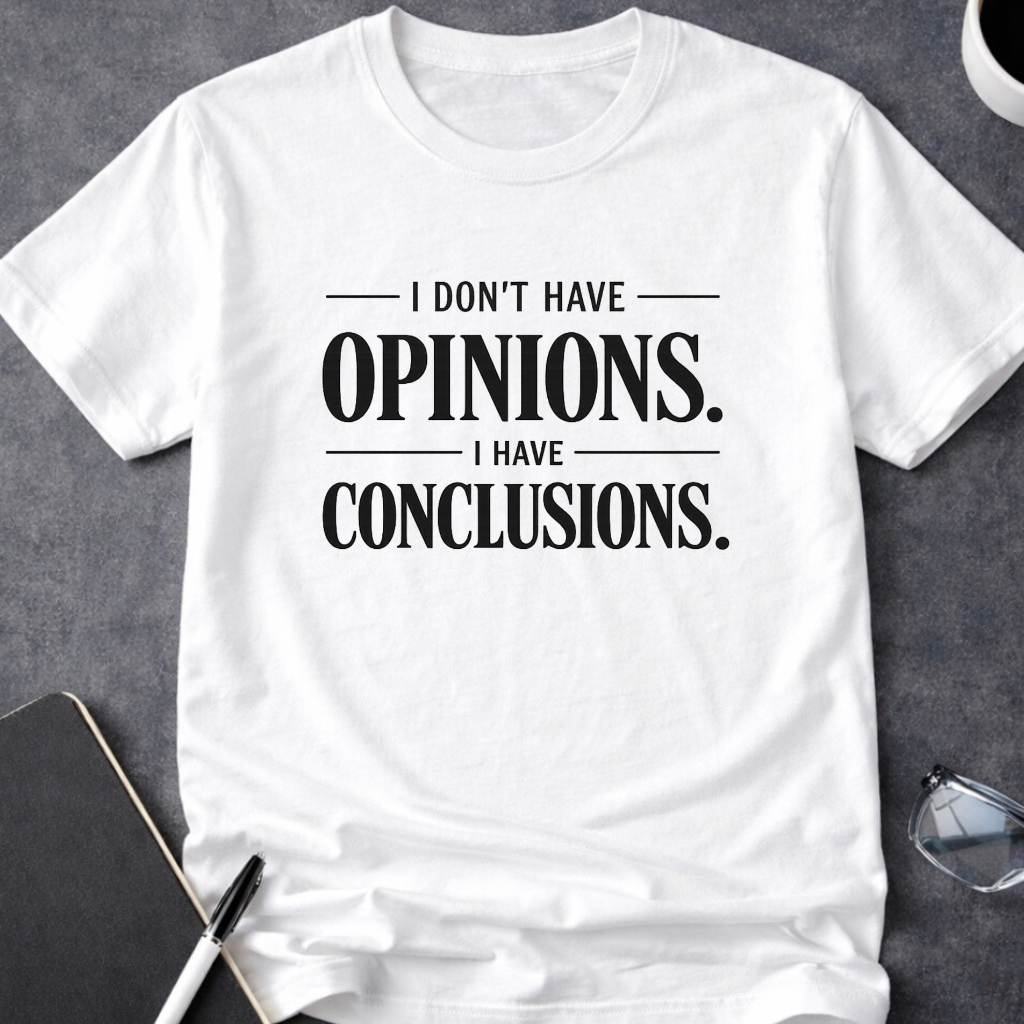 I Have Conclusions