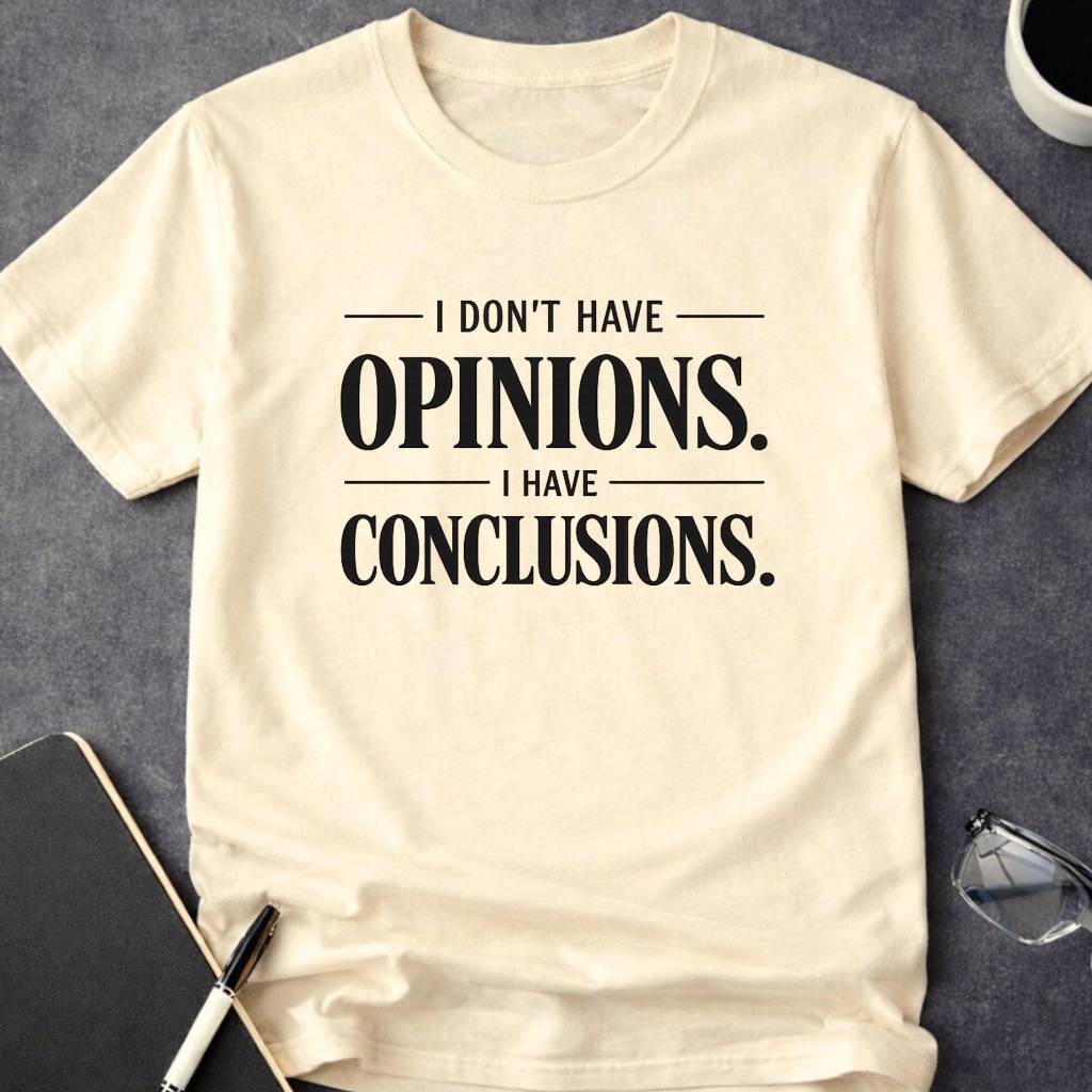 I Have Conclusions