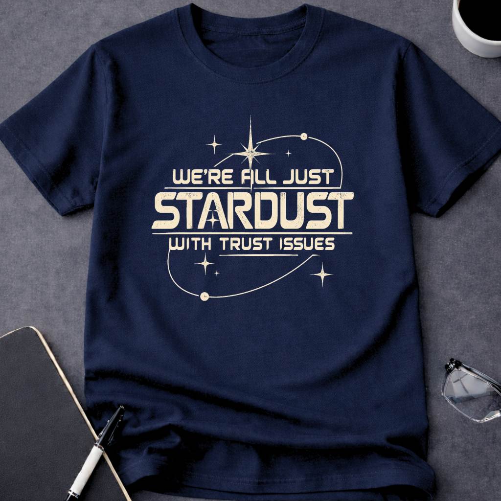 Stardust with Trust Issues