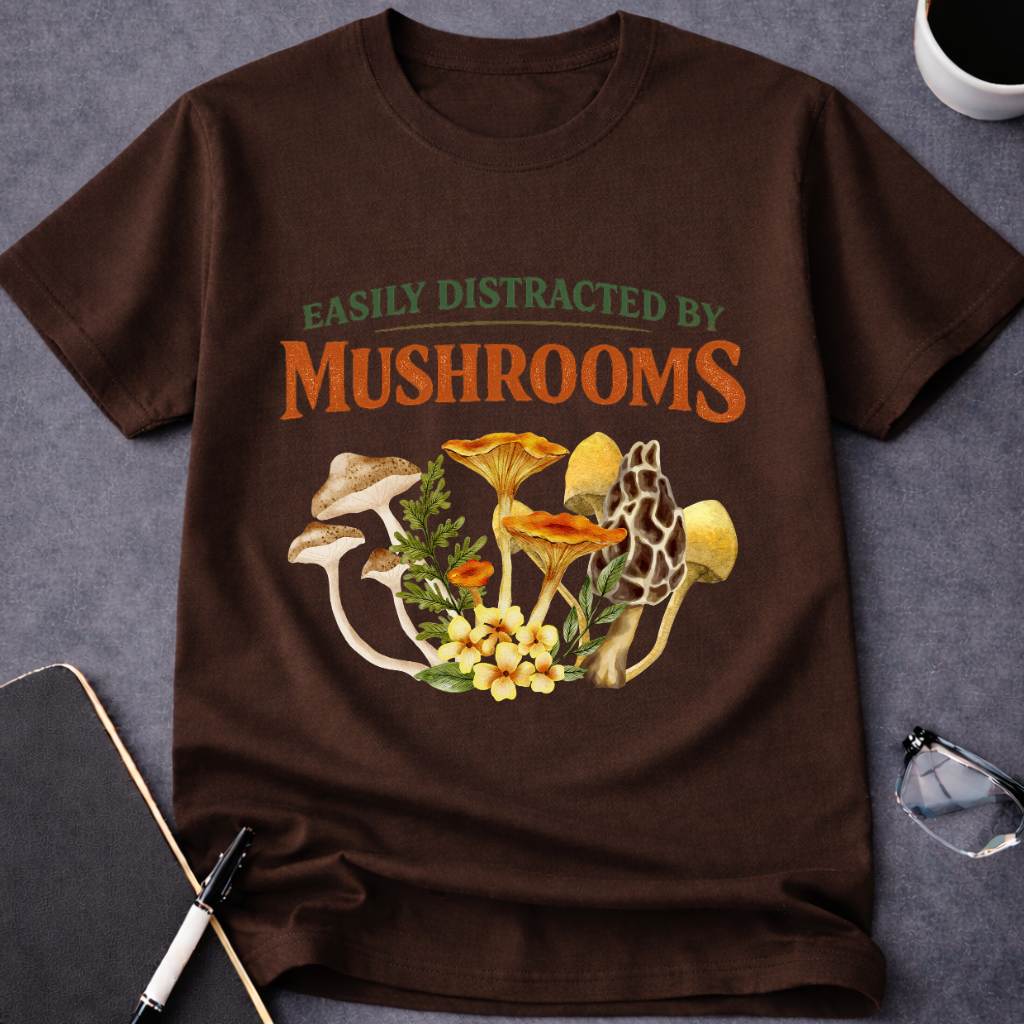 Easily Distracted by Mushrooms