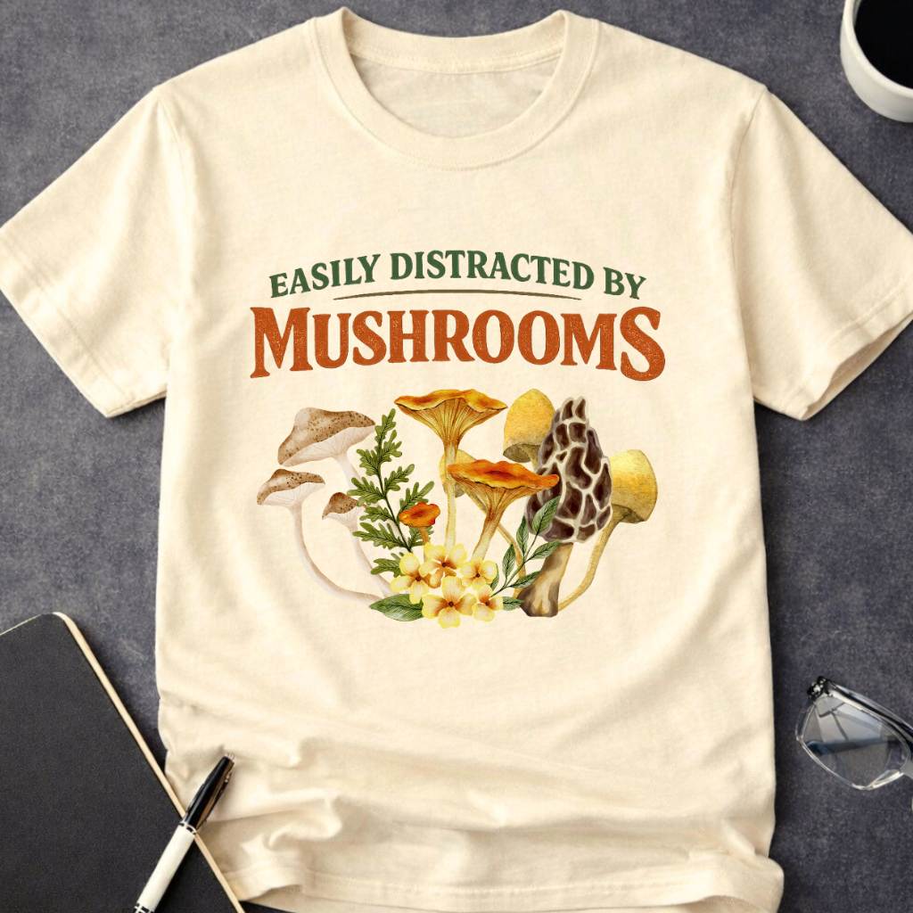 Easily Distracted by Mushrooms