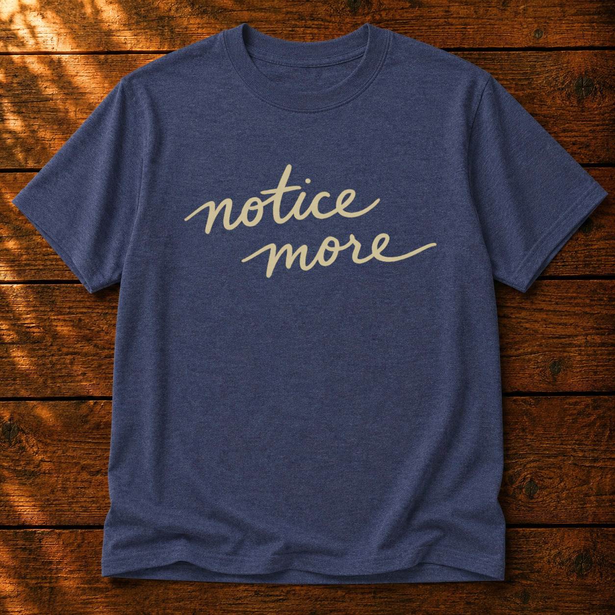 Notice More