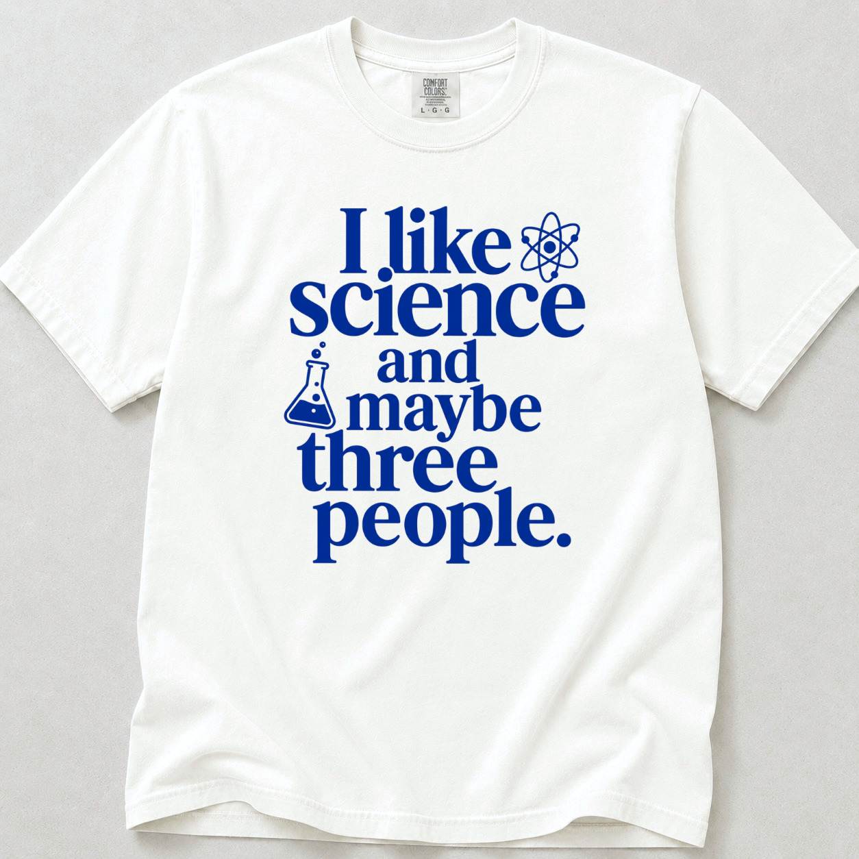 I Like Science & Maybe 3 People | Premium Tee