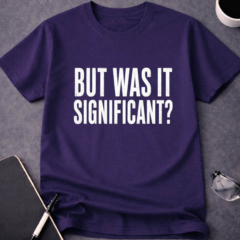 But Was It Significant?