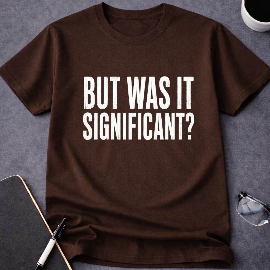 But Was It Significant?
