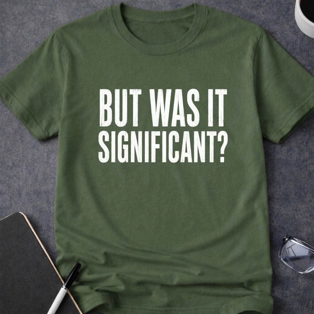 But Was It Significant?