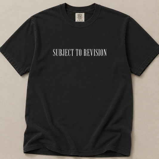 Subject to Revision | Premium Tee