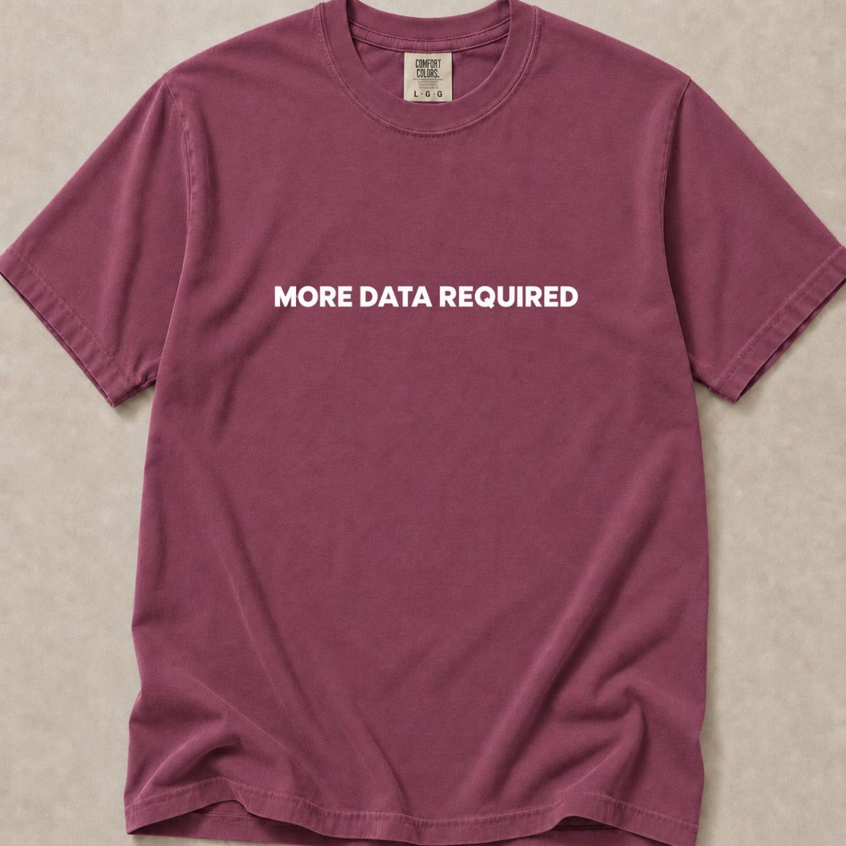 More Data Required | Premium Tee