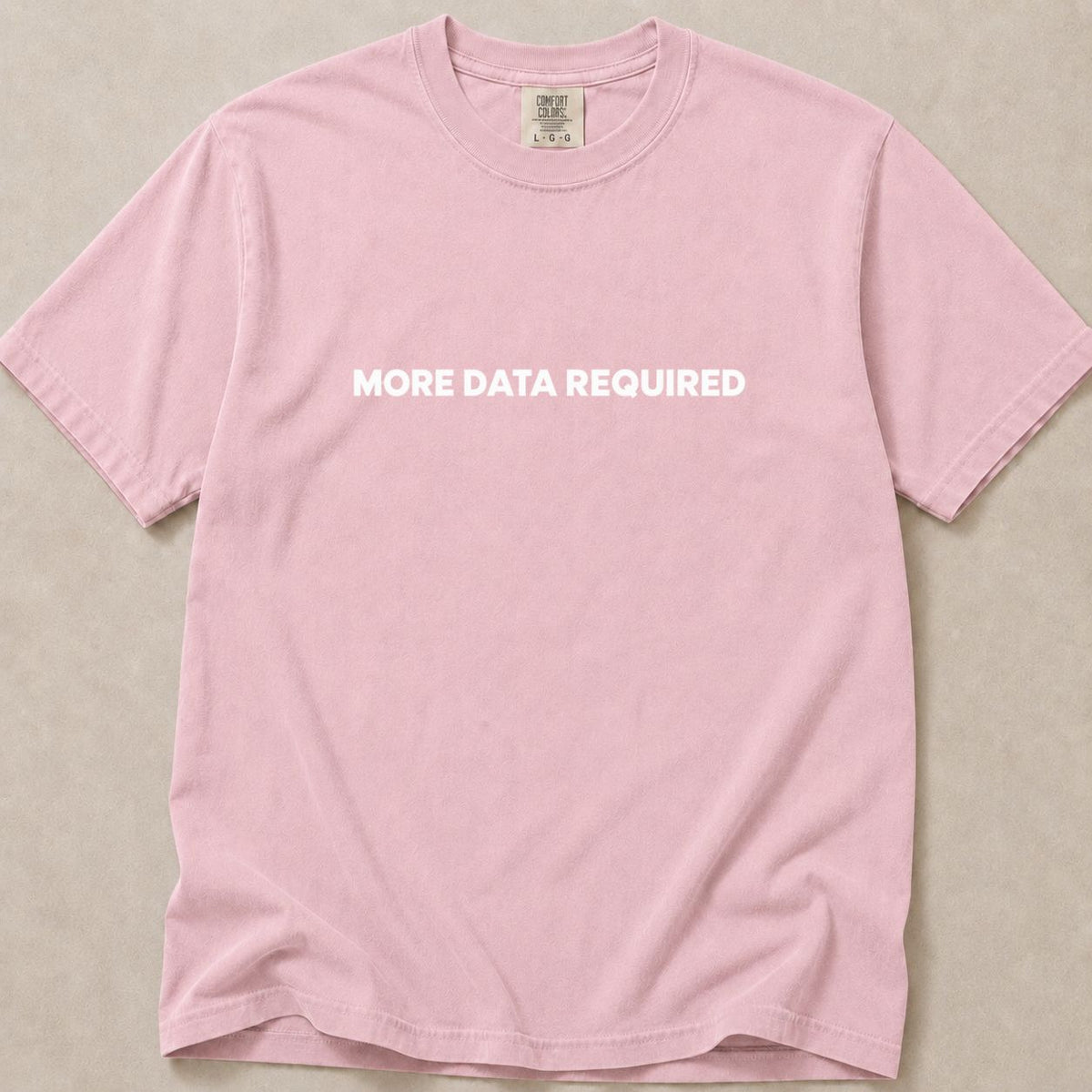 More Data Required | Premium Tee