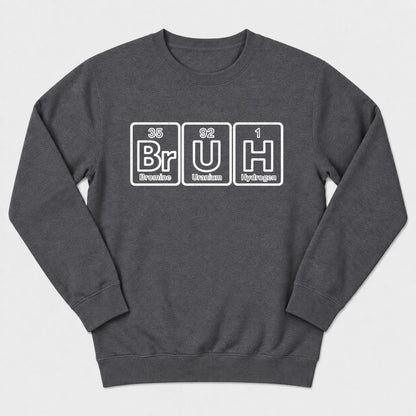 BrUH Elements Sweatshirt