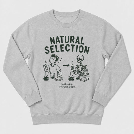 Natural Selection (Classroom Edition) Sweatshirt