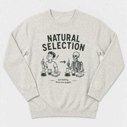 Natural Selection (Classroom Edition) Sweatshirt