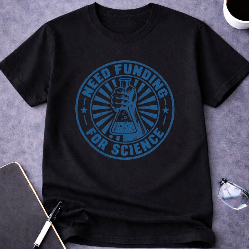 Need Funding for Science T-Shirt