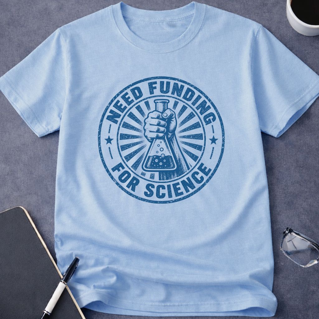 Need Funding for Science T-Shirt