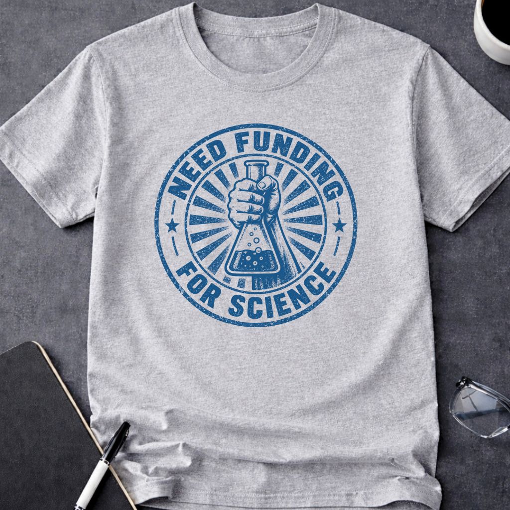 Need Funding for Science T-Shirt