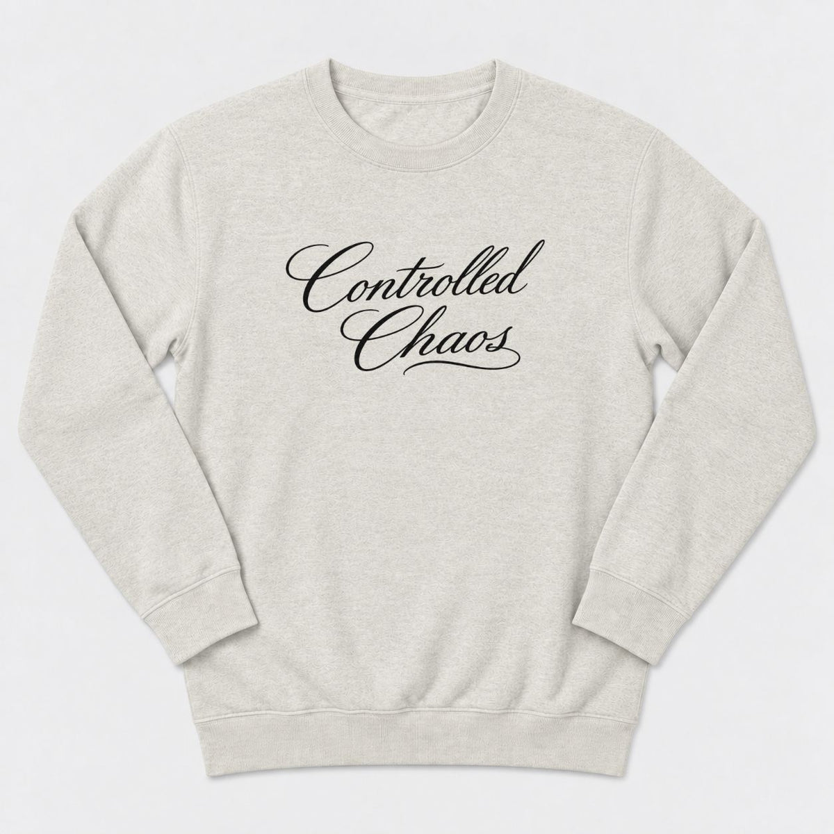 Controlled Chaos Sweatshirt