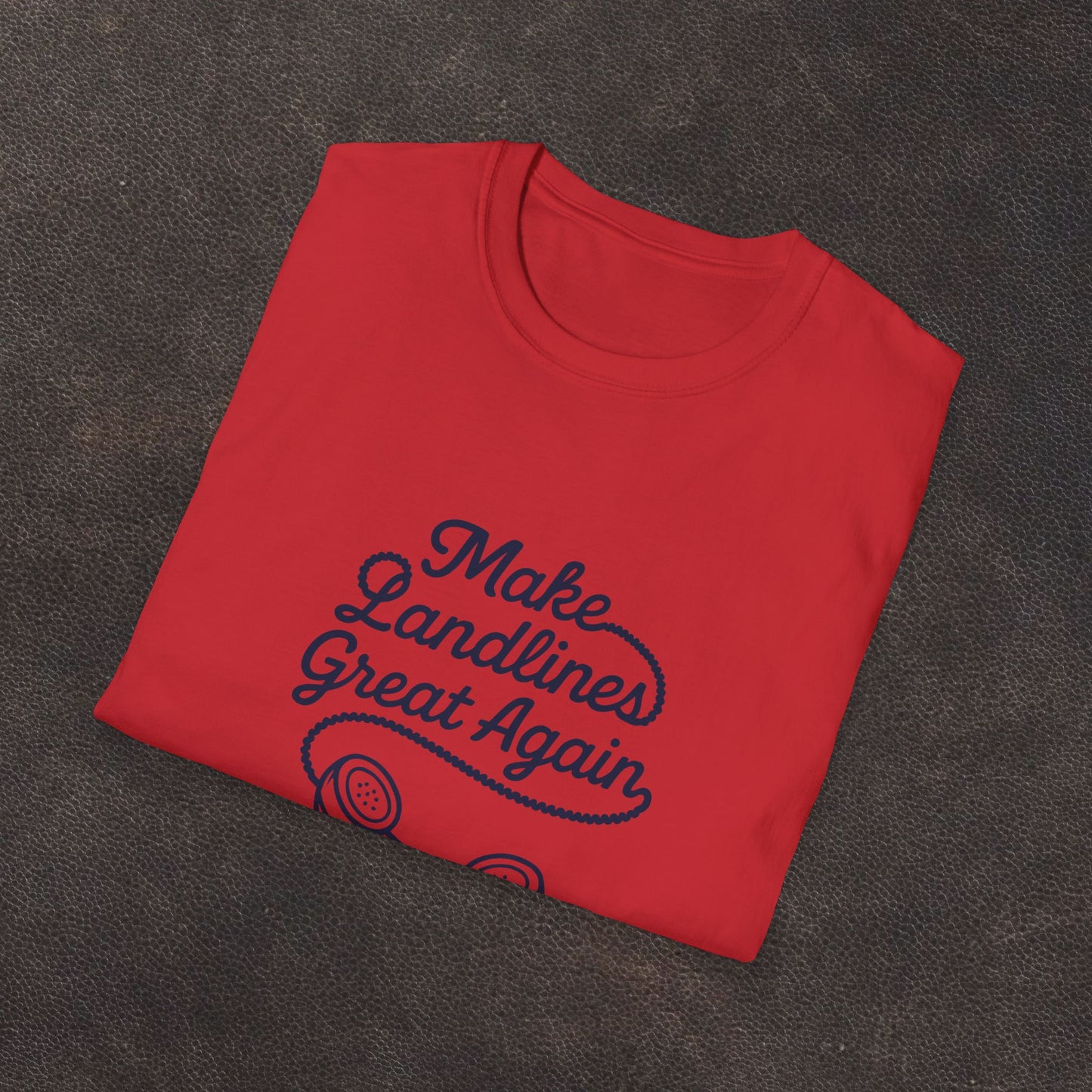 Make Landlines Great Again T-Shirt