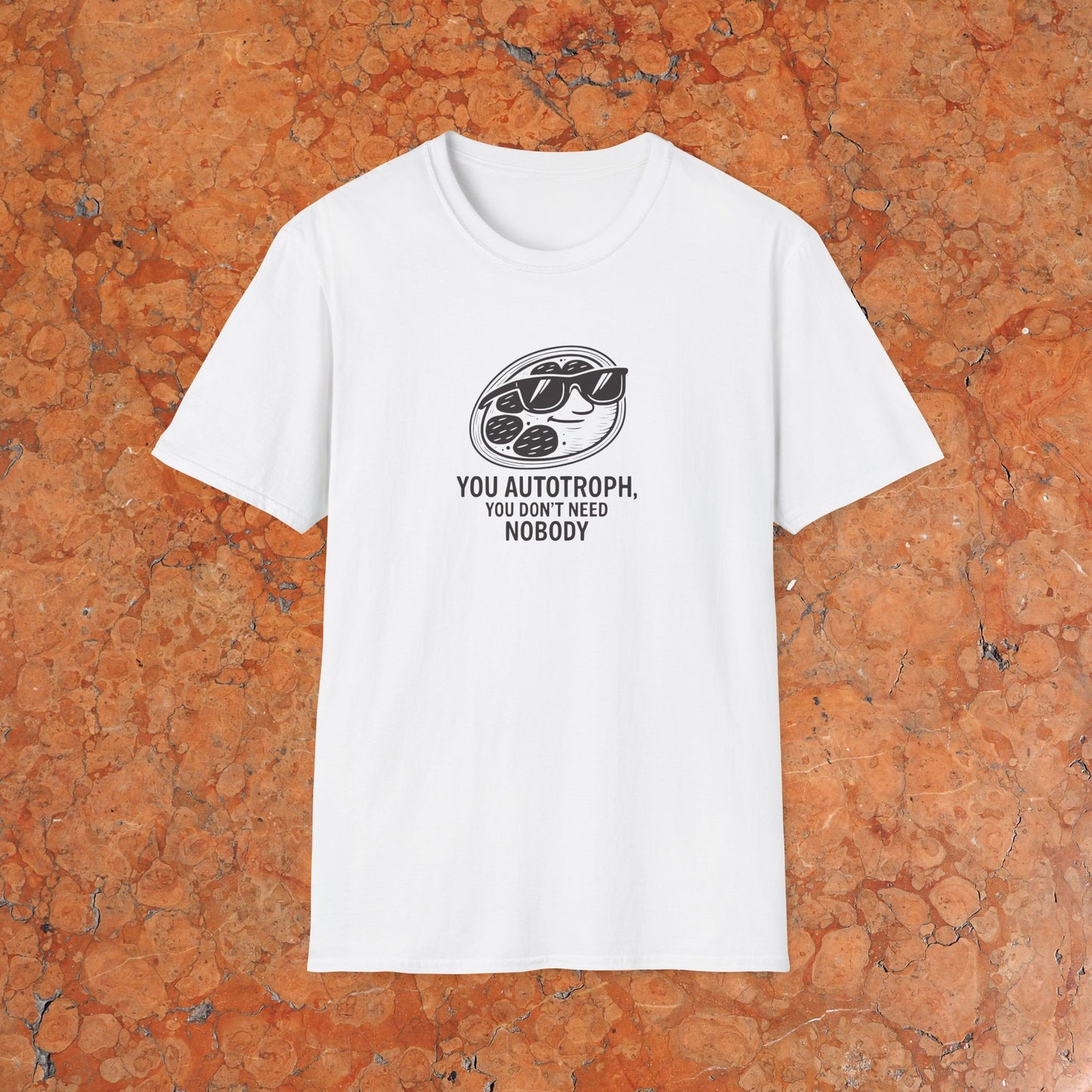You Autotroph T-Shirt