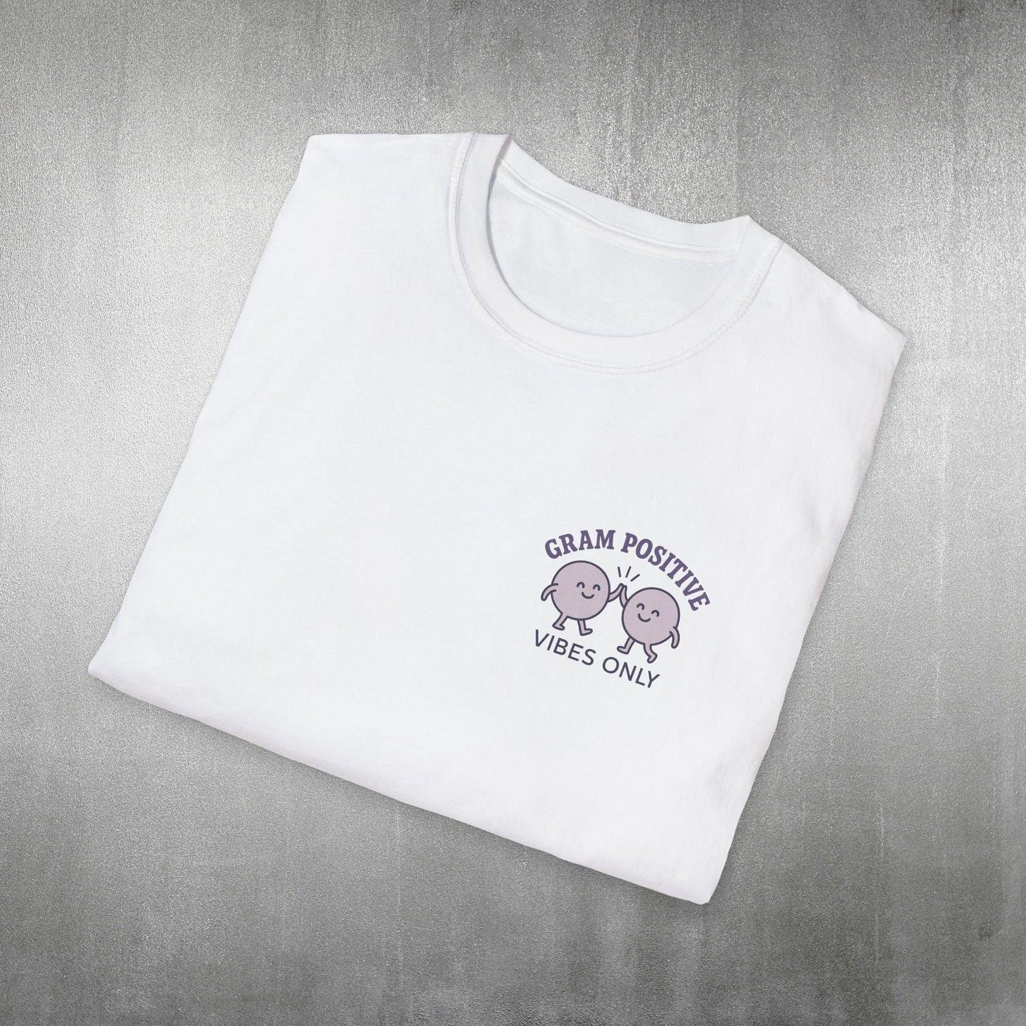 Gram Positive Vibes Only T-Shirt