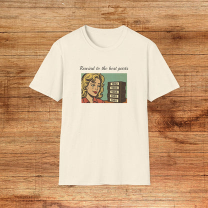 Rewind to the Best Parts T-Shirt