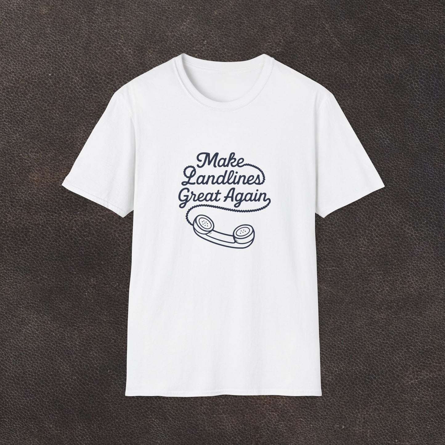 Make Landlines Great Again T-Shirt