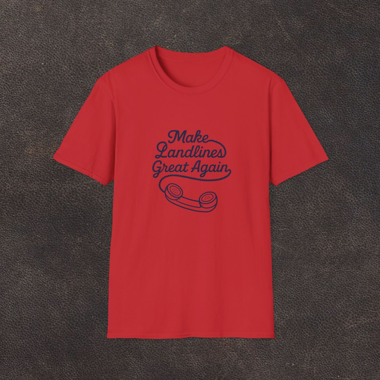 Make Landlines Great Again T-Shirt