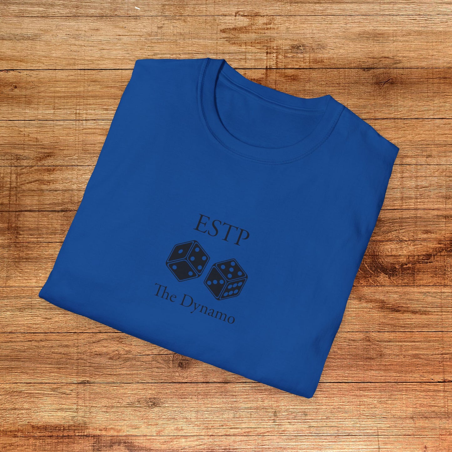 ESTP The Dynamo T-Shirt