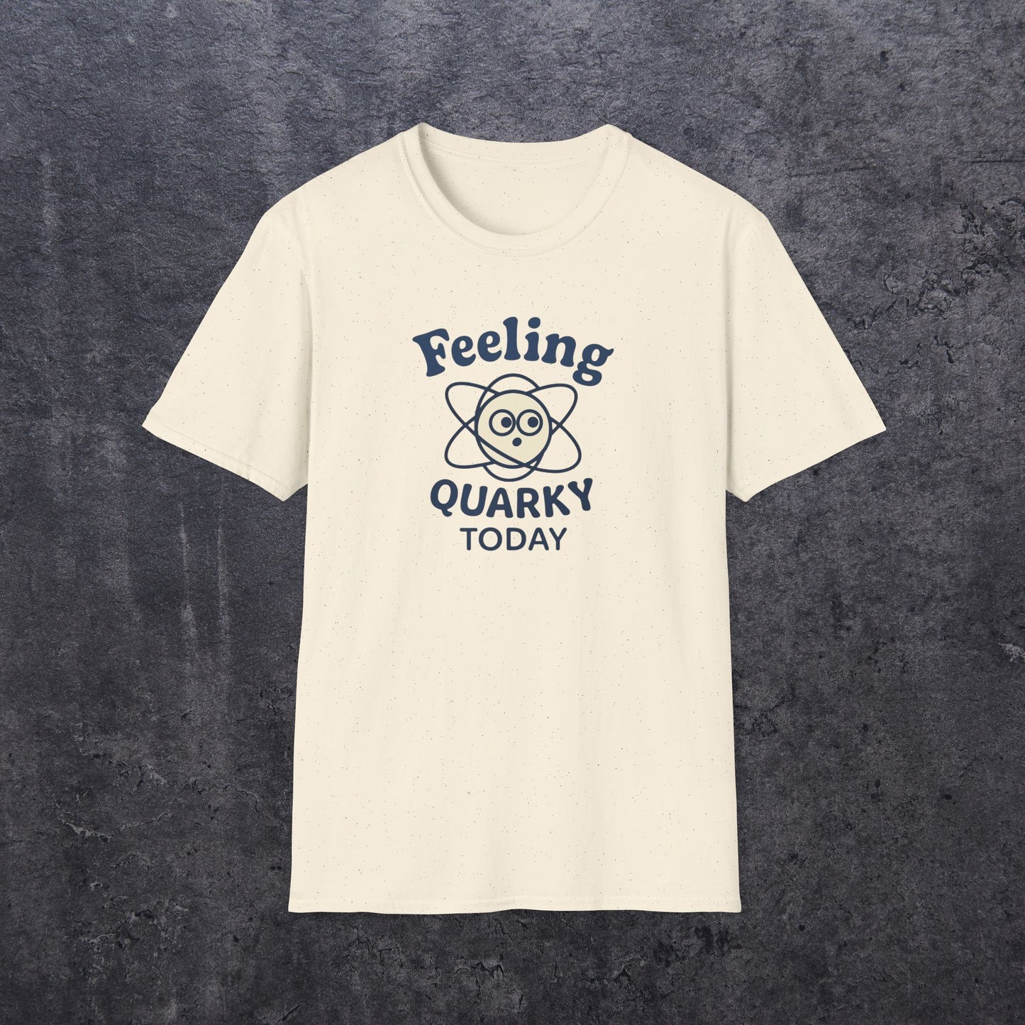 Feeling Quarky Today T-Shirt