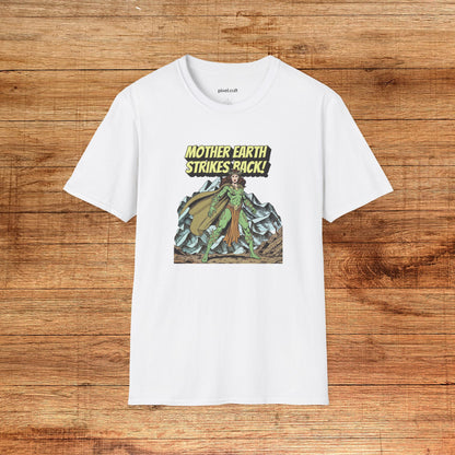 Mother Earth Strikes Back Eco Warrior T-Shirt