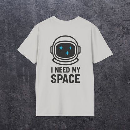 I Need My Space T-Shirt [Back Graphic]