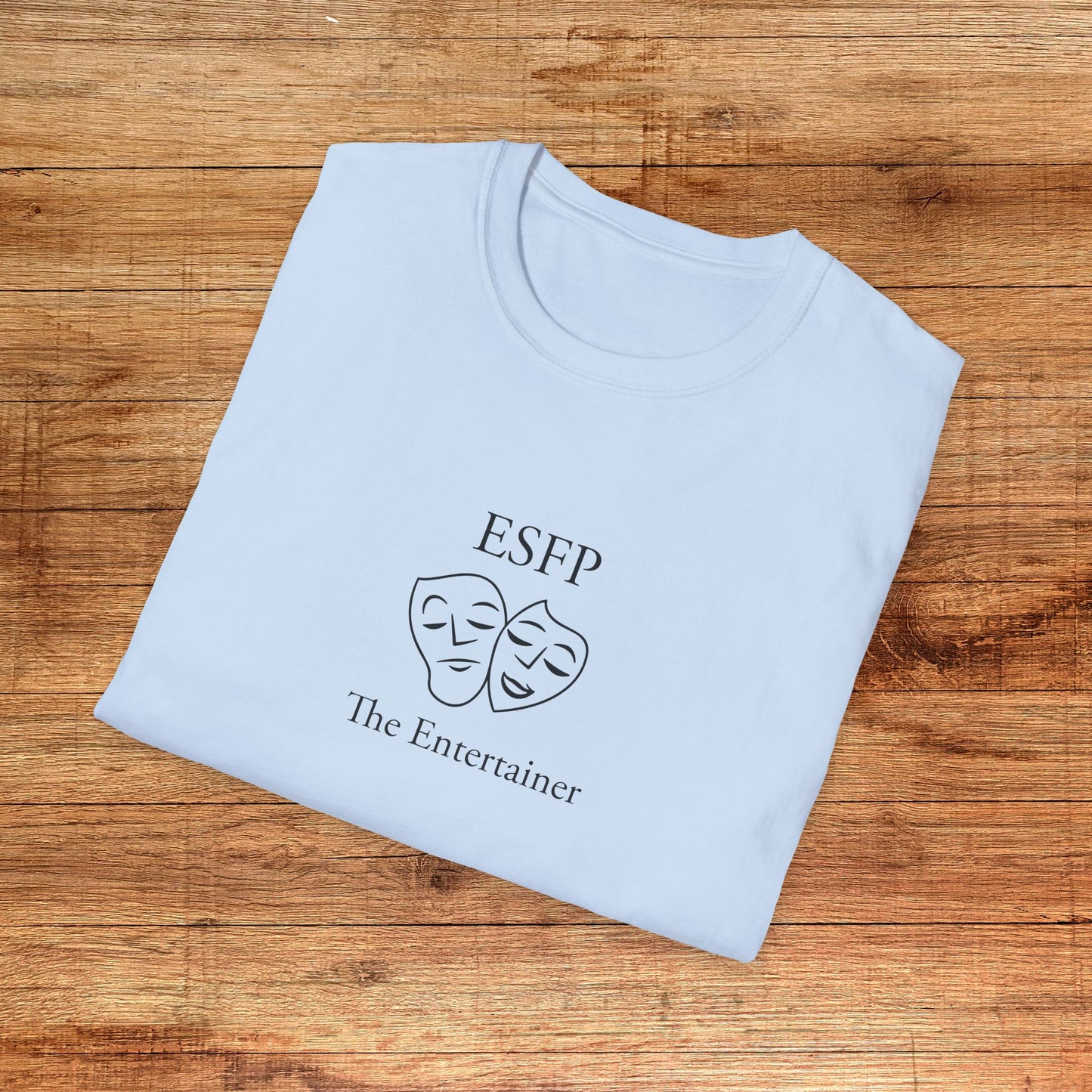 ESFP The Entertainer T-Shirt