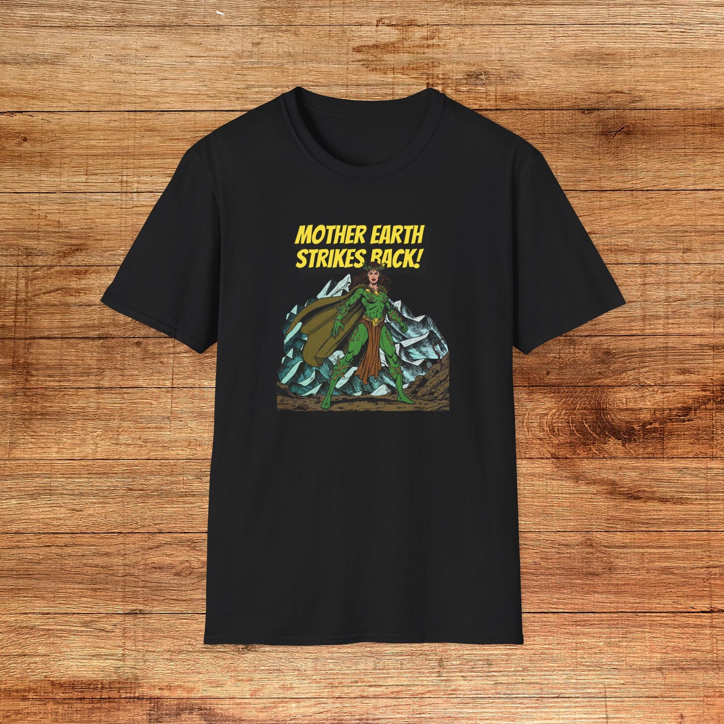 Mother Earth Strikes Back Eco Warrior T-Shirt