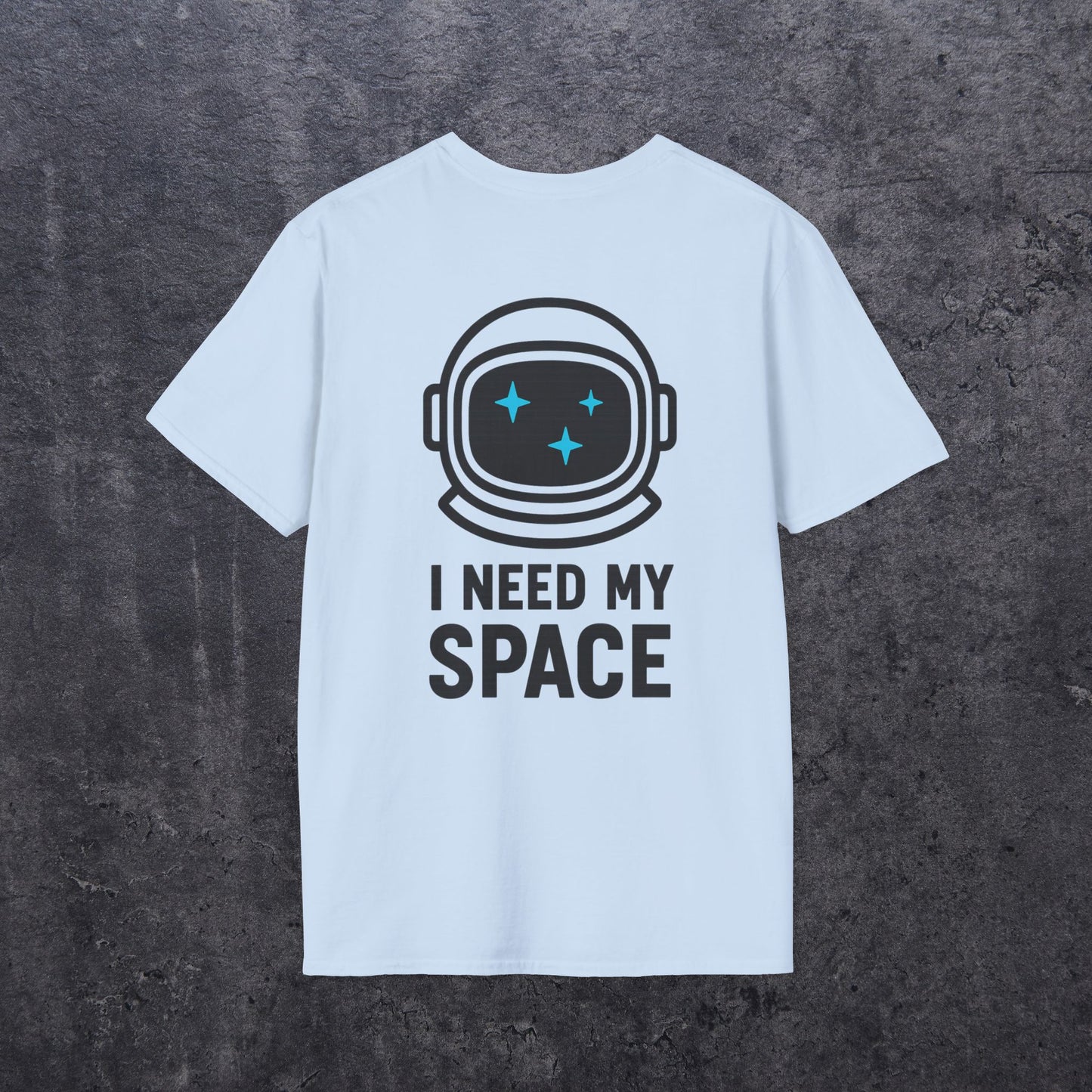 I Need My Space T-Shirt [Back Graphic]