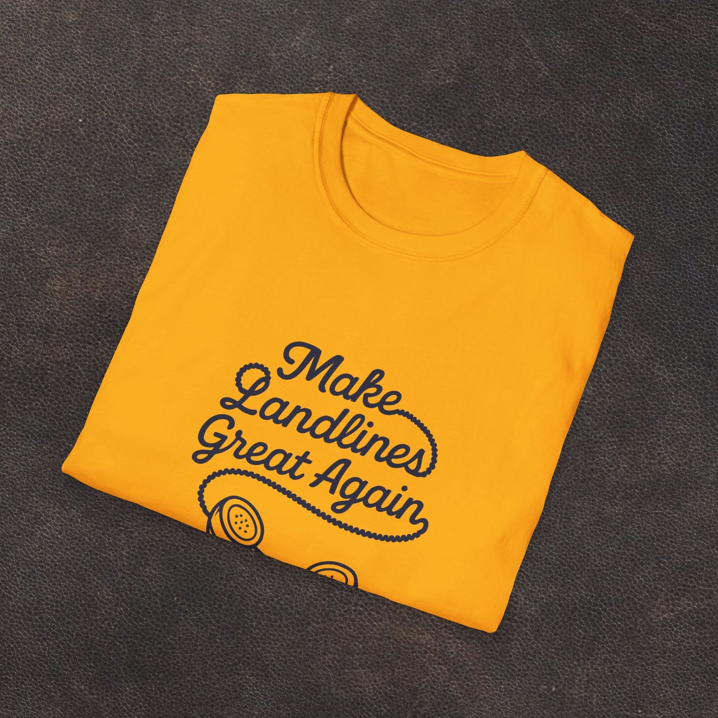 Make Landlines Great Again T-Shirt