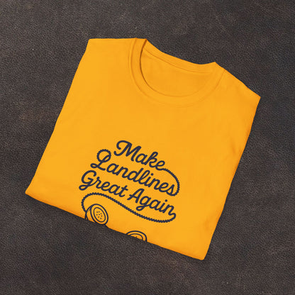 Make Landlines Great Again T-Shirt