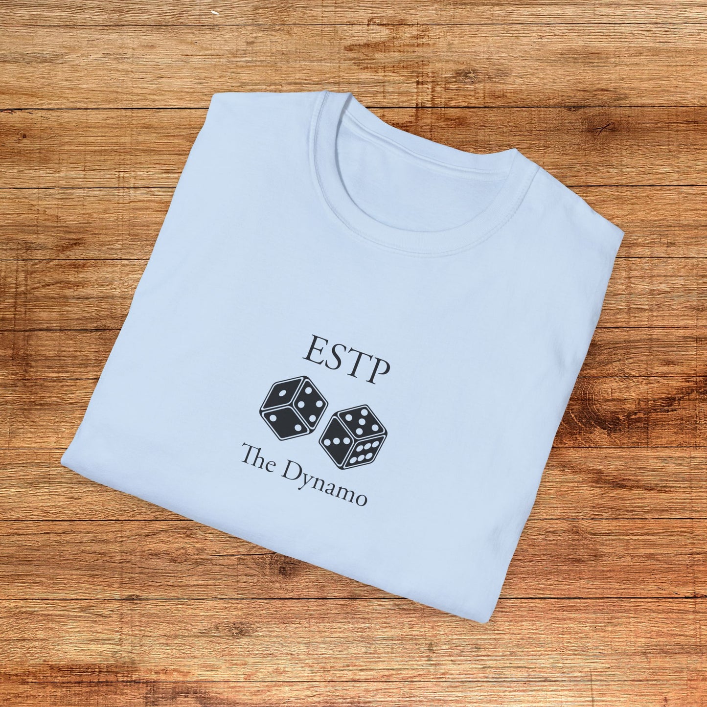ESTP The Dynamo T-Shirt