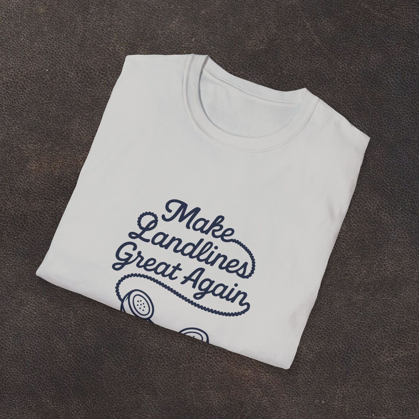 Make Landlines Great Again T-Shirt