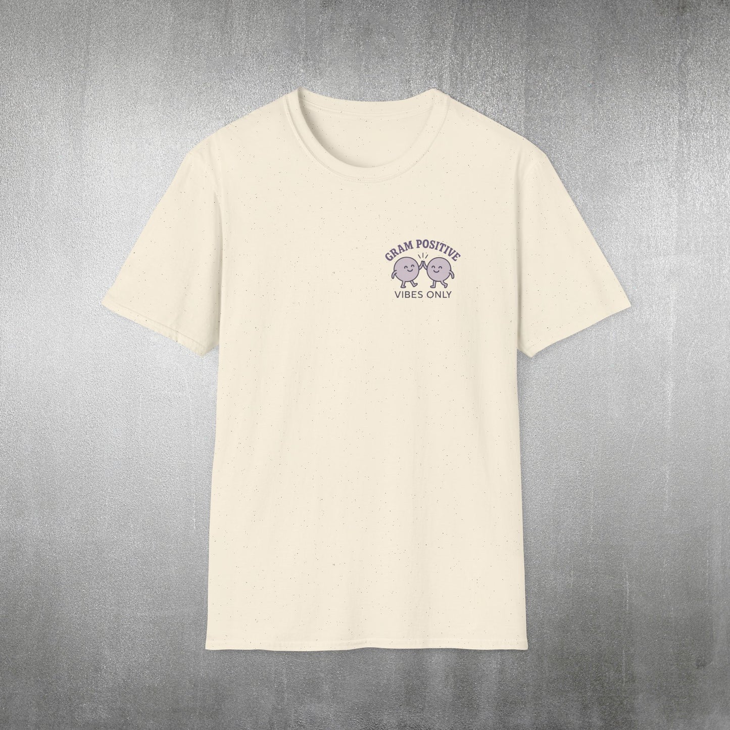 Gram Positive Vibes Only T-Shirt