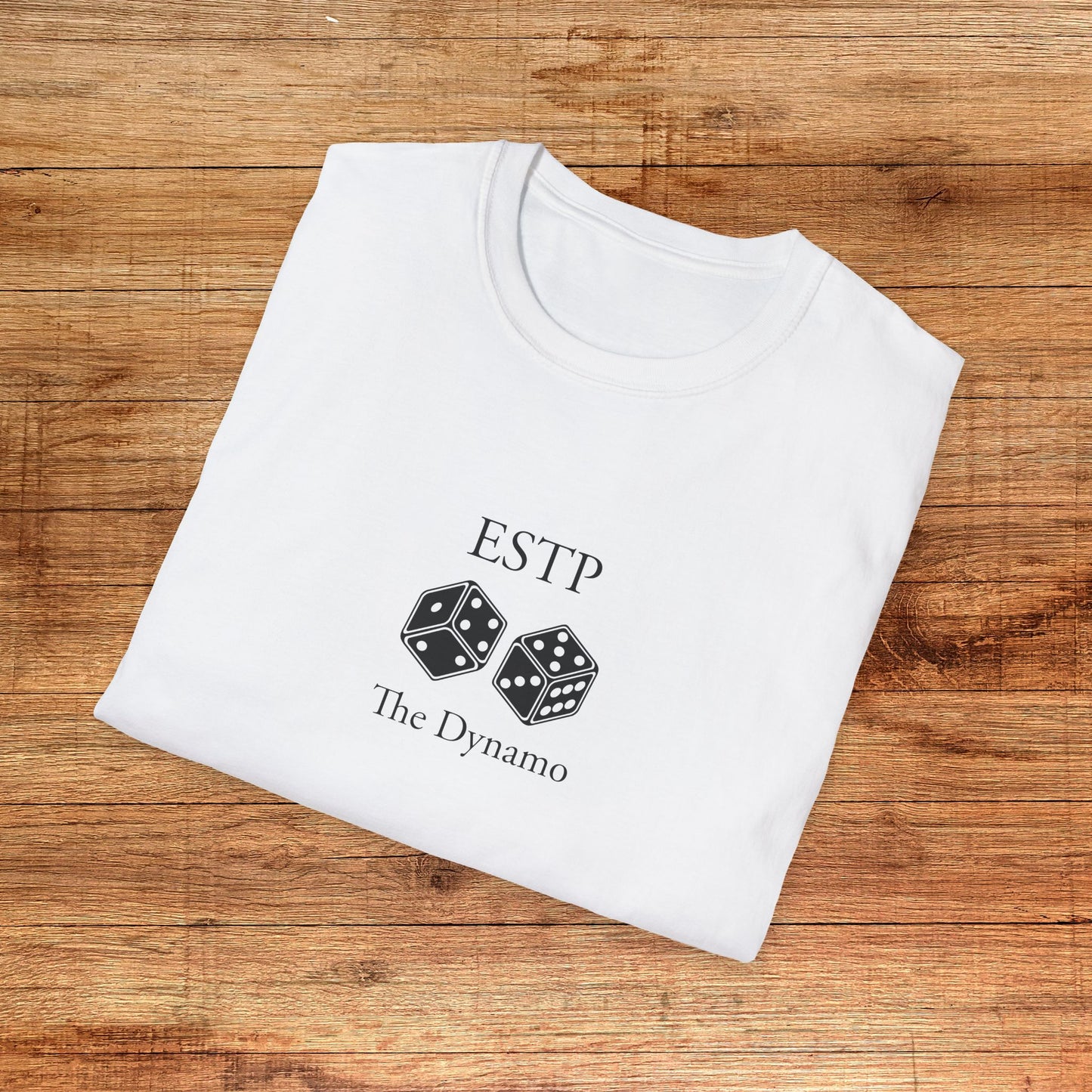 ESTP The Dynamo T-Shirt