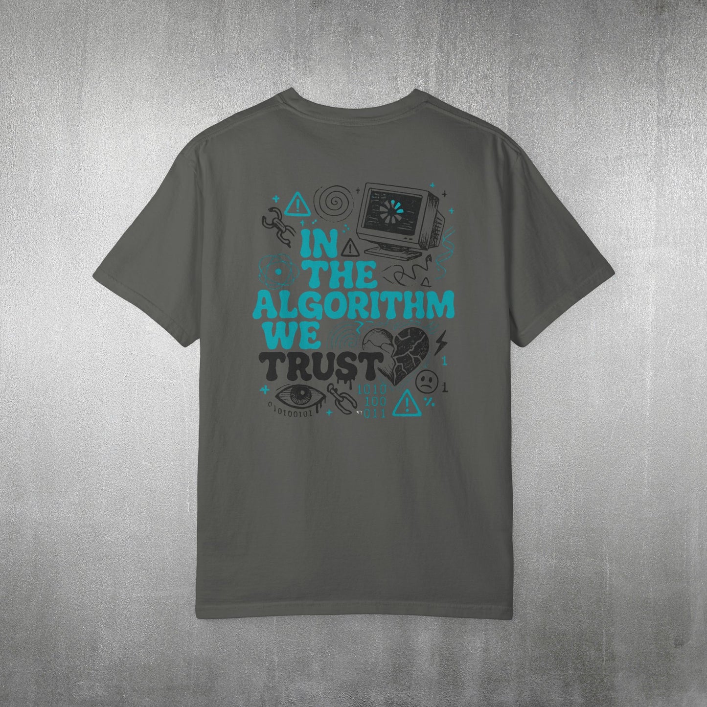 In the Algorithm We Trust T-Shirt [Back Graphic]